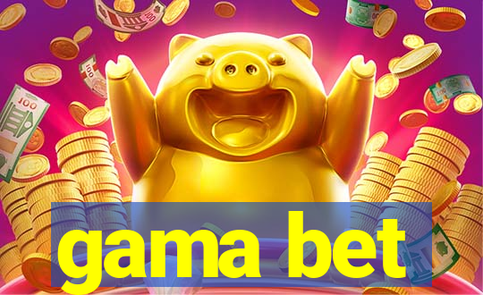 gama bet